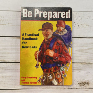 Used Book - Be Prepared A Practical Handbook for New Dads