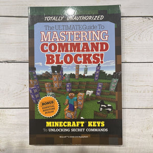 Used Book - The Ultimate Guide to Mastering Command Blocks