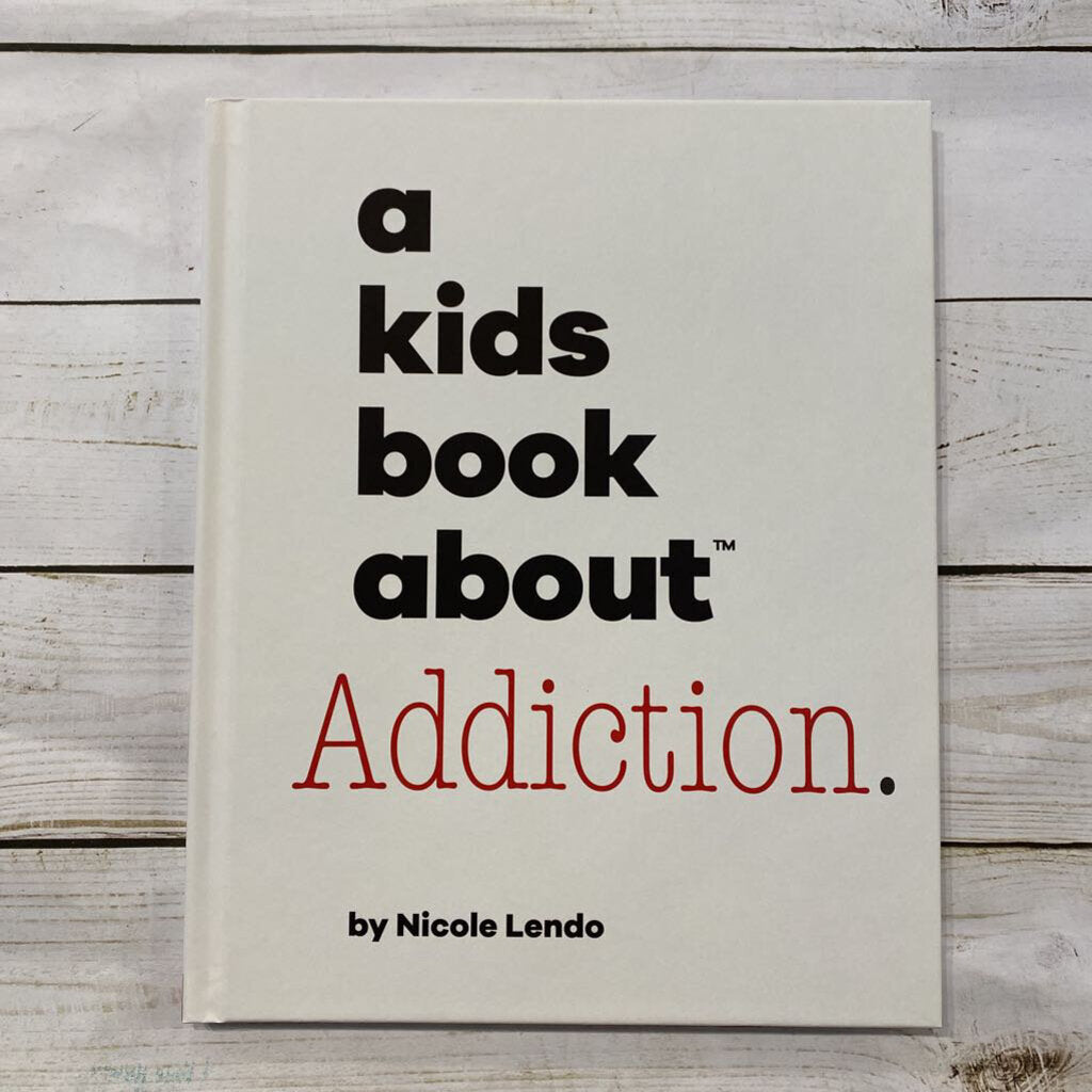 Used Book - A Kids Book About Addiction