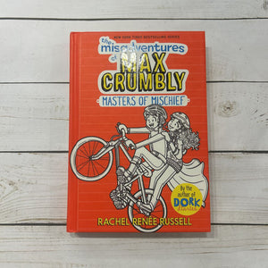 Used Book - The Misadventures of Max Crumbly Masters of Mischief