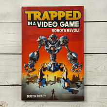 Load image into Gallery viewer, Used Book- Trapped in a Video Game Robots Revolt
