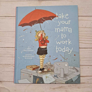 Used Book - Take Your Mama to Work Today